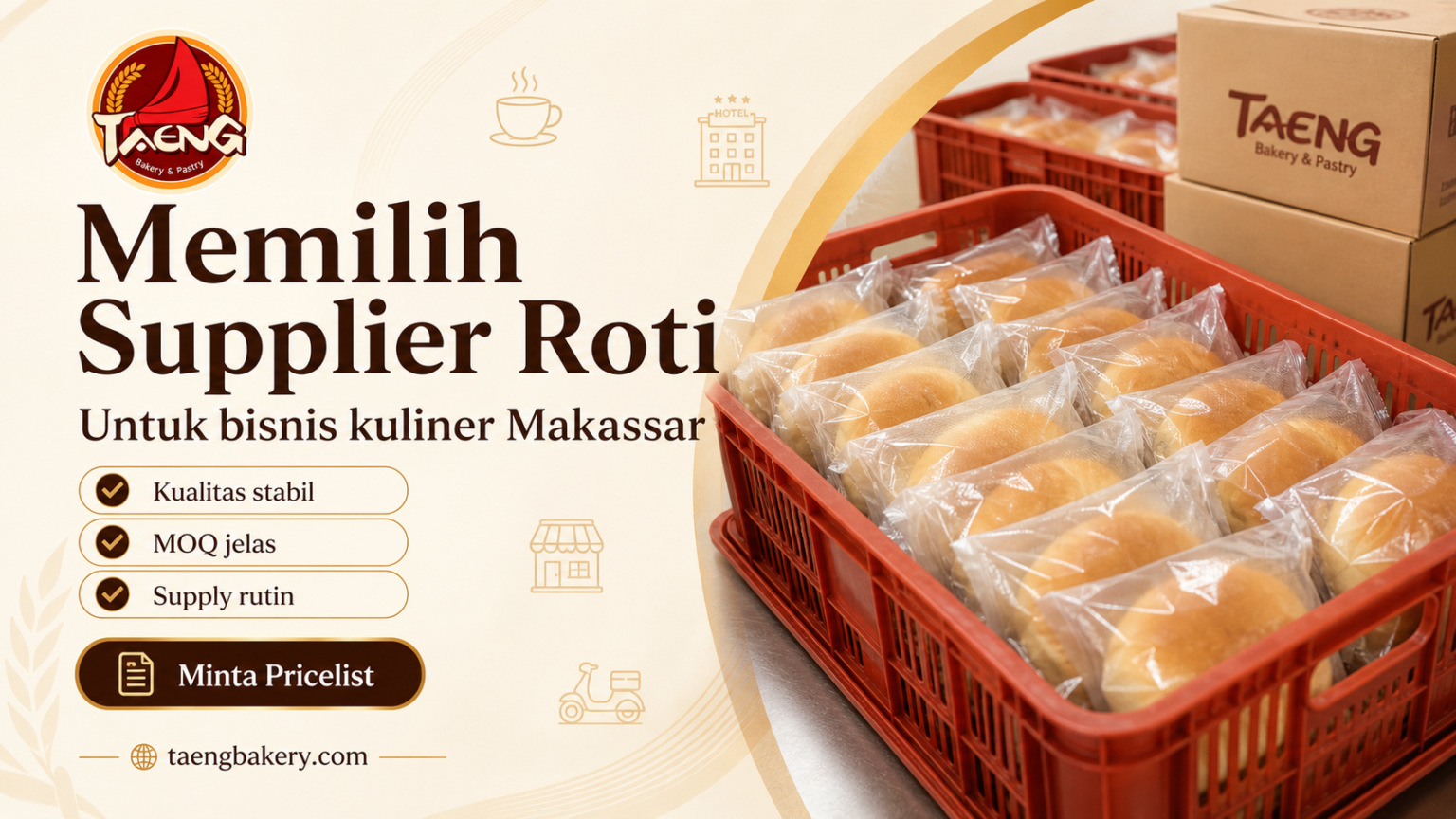 Cover artikel cara memilih supplier roti di Makassar untuk bisnis kuliner Taeng Bakery